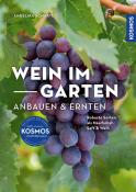 Angelika Schartl: Wein im Garten anbauen & ernten - Taschenbuch