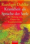 Ruediger Dahlke: Krankheit als Sprache der Seele - Taschenbuch
