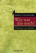 Martin Tzschaschel: Wie war das noch? - Taschenbuch