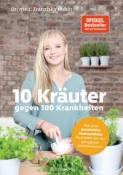 Franziska Rubin: 10 Kräuter gegen 100 Krankheiten - Taschenbuch