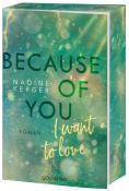 Nadine Kerger: Because of You I Want to Love - Taschenbuch