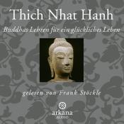 Thich Nhat Hanh: Buddhas Lehren für ein glückliches Leben - cd