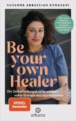 Susanne Abbassian Korasani: Be Your Own Healer - gebunden