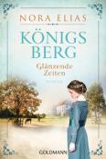 Nora Elias: Königsberg. Glänzende Zeiten - Taschenbuch