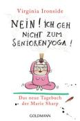 Virginia Ironside: Nein! Ich geh nicht zum Seniorenyoga! - Taschenbuch