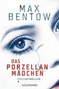 Max Bentow: Das Porzellanmädchen - Taschenbuch