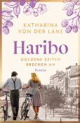 Katharina von der Lane: Haribo - Goldene Zeiten brechen an - Taschenbuch