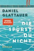 Daniel Glattauer: Die spürst du nicht - Taschenbuch