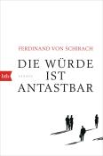 Ferdinand von Schirach: Die Würde ist antastbar - Taschenbuch