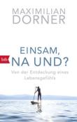 Maximilian Dorner: Einsam, na und? - Taschenbuch