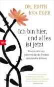 Edith Eger: Ich bin hier, und alles ist jetzt - gebunden