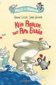 Henning Callsen: Pelle und Pinguine - Kein Problem, sagt Papa Eisbär - gebunden