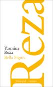 Yasmina Reza: Bella Figura - Taschenbuch