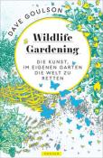 Dave Goulson: Wildlife Gardening - gebunden
