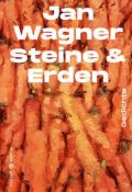 Jan Wagner: Steine & Erden - gebunden