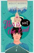 Molly Morris: This Is Not The End - Taschenbuch