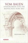 Wolfgang Frey: Vom Bauen - gebunden