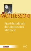 Maria Montessori: Praxishandbuch der Montessori-Methode - gebunden