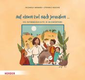 Michaela Hanauer: Auf einem Esel nach Jerusalem ... Die Ostergeschichte in Bildwörtern - gebunden