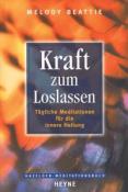 Melody Beattie: Kraft zum Loslassen - Taschenbuch