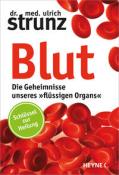 Ulrich Strunz: Blut - Die Geheimnisse unseres flüssigen Organs - Taschenbuch