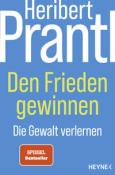 Heribert Prantl: Den Frieden gewinnen - Taschenbuch