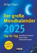 Helga Föger: Der große Mondkalender 2025