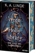 K. A. Linde: The Wren in the Holly Library  - Der Kuss des Zaunkönigs - gebunden