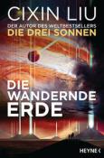 Cixin Liu: Die wandernde Erde - Taschenbuch