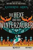 Katherine Arden: Die Hexe und der Winterzauber - Taschenbuch