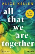 Alice Kellen: All That We Are Together (2) - Taschenbuch