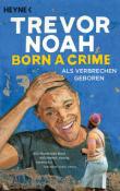 Trevor Noah: Born a Crime - Als Verbrechen geboren - Taschenbuch