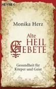 Monika Herz: Alte Heilgebete - Taschenbuch