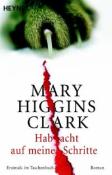 Mary Higgins Clark: Hab acht auf meine Schritte - Taschenbuch
