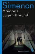 Georges Simenon: Maigrets Jugendfreund - Taschenbuch