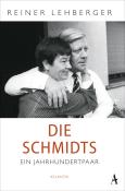 Reiner Lehberger: Die Schmidts. Ein Jahrhundertpaar - Taschenbuch