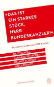 Stefan Aust: Das ist ein starkes Stück, Herr Bundeskanzler! - gebunden