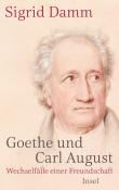 Sigrid Damm: Goethe und Carl August - gebunden