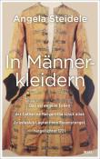 Angela Steidele: In Männerkleidern - gebunden