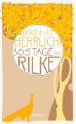 Rainer Maria Rilke: Hiersein ist herrlich, 365 Tage mit Rilke - gebunden