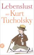 Kurt Tucholsky: Lebenslust mit Kurt Tucholsky - Taschenbuch