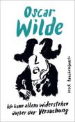 Oscar Wilde: »Ich kann allem widerstehen außer der Versuchung« - Taschenbuch