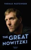 Thomas Pletzinger: The Great Nowitzki - gebunden