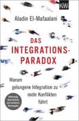 Aladin El-Mafaalani: Das Integrationsparadox - Taschenbuch