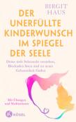 Birgit Haus: Der unerfüllte Kinderwunsch im Spiegel der Seele - Taschenbuch