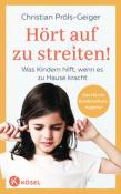 Christian Pröls-Geiger: Hört auf zu streiten! - Taschenbuch