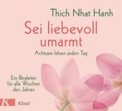 Sei liebevoll umarmt - gebunden