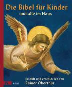 Rainer Oberthür: Die Bibel für Kinder und alle im Haus - gebunden