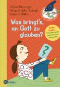 Claudia Guggemoos: Was bringt´s, an Gott zu glauben? - gebunden