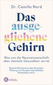 Camilla Nord: Das ausgeglichene Gehirn - Was uns die Neurowissenschaft über mentale Gesundheit verrät - gebunden